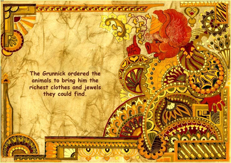 The Grunnick was vain and greedy